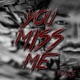 You Miss Me Single