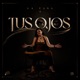 Tus Ojos feat Josue Rarujo Obed Hernández Single
