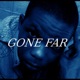 Gone Far Single