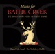 Music for Battle Creek The Brass Band Music of Philip Sparke