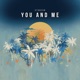You And Me Single