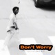 Don t Worry Single