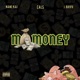 Mo Money feat Cals J Brivv Single