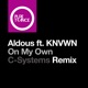 On My Own feat KNVWN C Systems Remix Single