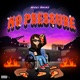 No Pressure Single
