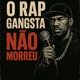 O Gangsta Rap Não Morreu Single