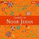 Classics of Noor Jehan Vol 1