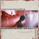 Madness Begins No Way Out Single