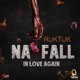 Na Fall in Love Again Single