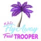 Fly Away feat Trooper Single