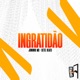 Ingratidão Single