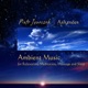 Ambient Music for Relaxation Meditation Massage and Sleep