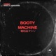 Booty Machine Single