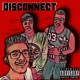 Disconnect feat Ba ron Leo Worthy Single
