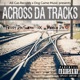 Across Da Tracks