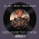 Deep House the Heroes Vol 1 feat Petr DJ Karcep