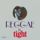 Reggae Is Tight Expanded Version