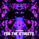 For The Streets Single