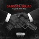 GANGSTA SQUAD feat Tayyab Amin Teja Single