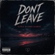 DONT LEAVE feat GABO ALONZO Single