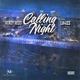Calling at Night feat La4ss Malachi Single