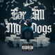 For All My Dogs Single