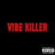 Vibe Killer Single