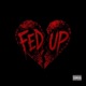 FED UP feat ISAIAH KING SOSA G Single