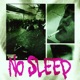 NO SLEEP feat MaRa Single