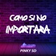 Como Si No Importara Single