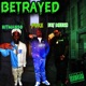 Betrayed Single