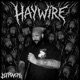 HAYWIRE EP