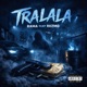 TRALALA feat RVZMO Single