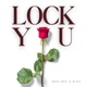 Lock You feat B Jay Single