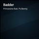 Badder feat Ps Benny Single