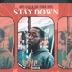 Stay Down Single