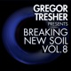 Breaking New Soil Vol 8