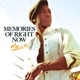 Memories of Right Now Bonus Track Version