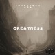 Greatness Single