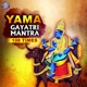 Yama Gayatri Mantra 108 Times EP