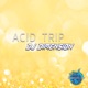Acid Trip Single