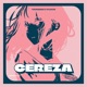 Cereza Single