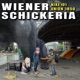 WIENER SCHICKERIA Single
