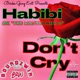 Habibi Don t Cry Single