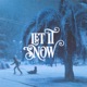 Let It Snow Single