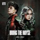 Bring The Noyse Single