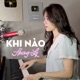 Khi Nào OST Hoàn Châu Cách Cách Single