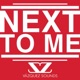 Next To Me Single