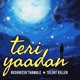 Teri Yaadan feat Silent Killer Single