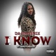 I Know feat Binotorious Single